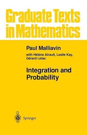 Imagen del vendedor de Integration and Probability (Graduate Texts in Mathematics) by Malliavin, Paul [Paperback ] a la venta por booksXpress