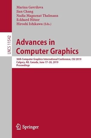 Bild des Verkufers fr Advances in Computer Graphics: 36th Computer Graphics International Conference, CGI 2019, Calgary, AB, Canada, June 17â  20, 2019, Proceedings (Lecture Notes in Computer Science) [Paperback ] zum Verkauf von booksXpress