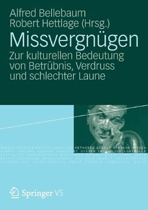 Imagen del vendedor de Missvergnügen: Zur kulturellen Bedeutung von Betrübnis, Verdruss und schlechter Laune (German Edition) [Paperback ] a la venta por booksXpress
