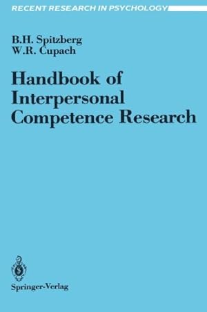 Image du vendeur pour Handbook of Interpersonal Competence Research (Recent Research in Psychology) by Spitzberg, Brian H., Cupach, William R. [Paperback ] mis en vente par booksXpress