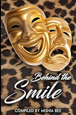 Seller image for Behind the Smile by Bee, Mishia, Wood, Fatima, Talisha, Jasmine, Winston, Chavon, Marie, Jess, Hubbard, Jasmine [Paperback ] for sale by booksXpress