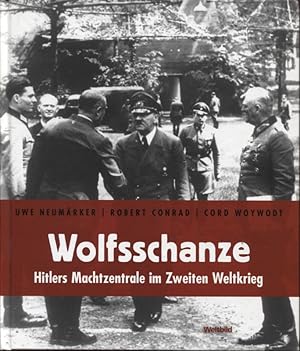 Image du vendeur pour Wolfsschanze Hitlers Machtzentrale im Zweiten Weltkrieg mis en vente par Flgel & Sohn GmbH