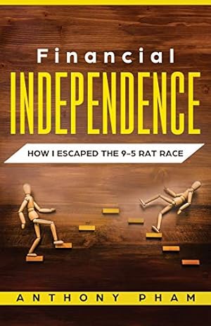 Bild des Verkufers fr Financial Independence: How I Escaped the 9-5 Rat Race [Soft Cover ] zum Verkauf von booksXpress