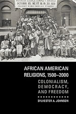 Immagine del venditore per African American Religions, 1500-2000: Colonialism, Democracy, and Freedom by Johnson, Sylvester A. [Paperback ] venduto da booksXpress