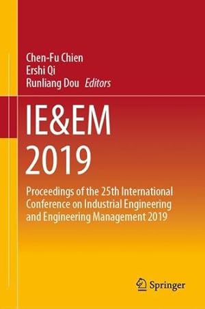 Immagine del venditore per IE&EM 2019: Proceedings of the 25th International Conference on Industrial Engineering and Engineering Management 2019 [Hardcover ] venduto da booksXpress