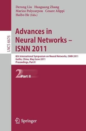 Seller image for Advances in Neural Networks -- ISNN 2011: 8th International Symposium on Neural Networks, ISNN 2011, Guilin, China, May 29--June 1, 2011, Proceedings, Part II (Lecture Notes in Computer Science) [Soft Cover ] for sale by booksXpress