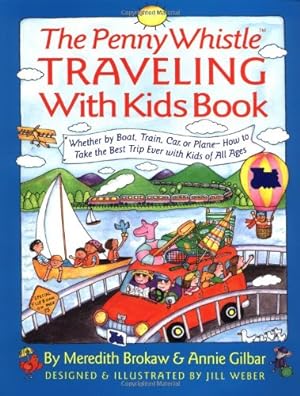 Seller image for The Penny Whistle Traveling With Kids Book (Nih Publication) by Brokaw, Meredith, Gilbar, Annie, Weber, Jill [Paperback ] for sale by booksXpress