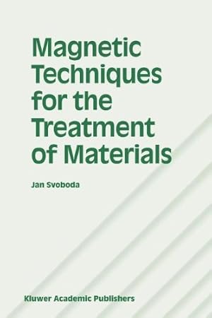 Seller image for Magnetic Techniques for the Treatment of Materials by Svoboda, Jan [Paperback ] for sale by booksXpress