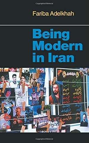 Immagine del venditore per Being Modern in Iran (The CERI Series in Comparative Politics and International Studies) by Adelkhah, Fariba [Paperback ] venduto da booksXpress