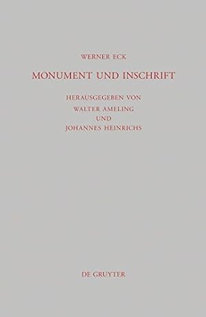 Immagine del venditore per Monument und Inschrift: Gesammelte Aufsätze zur senatorischen Repräsentation in der Kaiserzeit (Beitrage Zur Altertumskunde) (German Edition) by Eck, Werner [Hardcover ] venduto da booksXpress