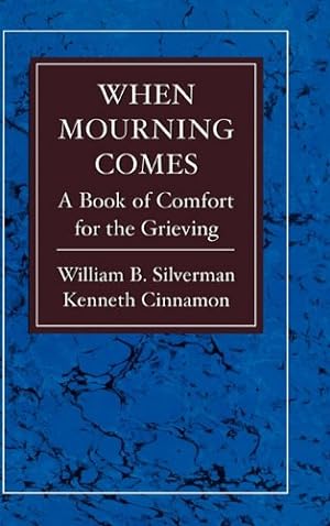 Immagine del venditore per When Mourning Comes by Silverman, William, Cinnamon, Kenneth M. [Hardcover ] venduto da booksXpress