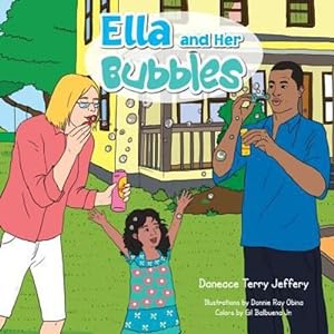 Seller image for Ella and Her Bubbles (Ella Books) by Jeffery, Daneace Terry [Paperback ] for sale by booksXpress