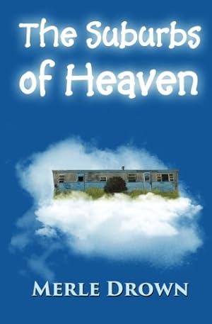 Seller image for The Suburbs of Heaven by Drown, Merle [Paperback ] for sale by booksXpress
