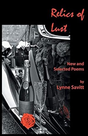 Seller image for Relics of Lust: New and Selected Poems by Savitt, Lynne [Paperback ] for sale by booksXpress