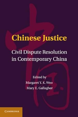 Bild des Verkufers fr Chinese Justice: Civil Dispute Resolution in Contemporary China [Hardcover ] zum Verkauf von booksXpress