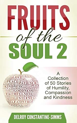 Imagen del vendedor de Fruits of the Soul 2: A Collection of 50 Stories of Humility, Compassion and Kindness [Paperback ] a la venta por booksXpress