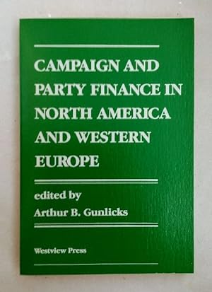 Seller image for Campaign And Party Finance In North America And Western Europe. for sale by Wissenschaftl. Antiquariat Th. Haker e.K