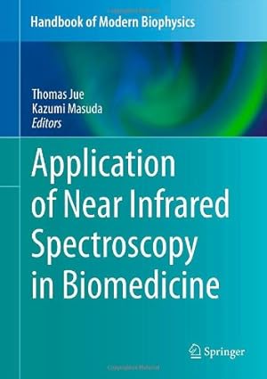 Seller image for Application of Near Infrared Spectroscopy in Biomedicine (Handbook of Modern Biophysics) [Hardcover ] for sale by booksXpress