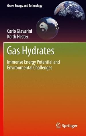 Seller image for Gas Hydrates: Immense Energy Potential and Environmental Challenges (Green Energy and Technology) by Giavarini, Carlo, Hester, Keith [Paperback ] for sale by booksXpress