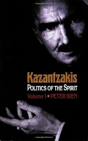 Bild des Verkufers fr Kazantzakis, Volume 1: Politics of the Spirit (Princeton Modern Greek Studies) by Bien, Peter [Paperback ] zum Verkauf von booksXpress