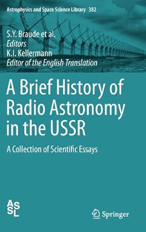 Imagen del vendedor de A Brief History of Radio Astronomy in the USSR: A Collection of Scientific Essays (Astrophysics and Space Science Library) [Hardcover ] a la venta por booksXpress