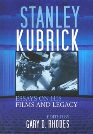 Seller image for Stanley Kubrick: Essays on His Films and Legacy by Gary Don Rhodes [Paperback ] for sale by booksXpress