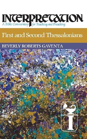 Bild des Verkufers fr First and Second Thessalonians (Interpretation: A Bible Commentary for Teaching & Preaching) by Gaventa, Beverly Roberts [Hardcover ] zum Verkauf von booksXpress