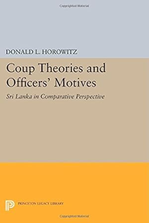 Seller image for Coup Theories and Officers' Motives: Sri Lanka in Comparative Perspective (Princeton Legacy Library) by Horowitz, Donald L. [Paperback ] for sale by booksXpress