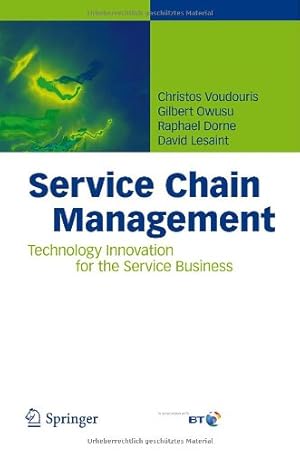 Bild des Verkufers fr Service Chain Management: Technology Innovation for the Service Business by Voudouris, Christos, Owusu, Gilbert, Dorne, Raphael, Lesaint, David [Hardcover ] zum Verkauf von booksXpress