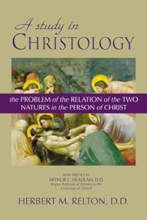 Seller image for A Study in Christology: The Problem of the Relation of the Two Natures in the Person of Christ [Soft Cover ] for sale by booksXpress
