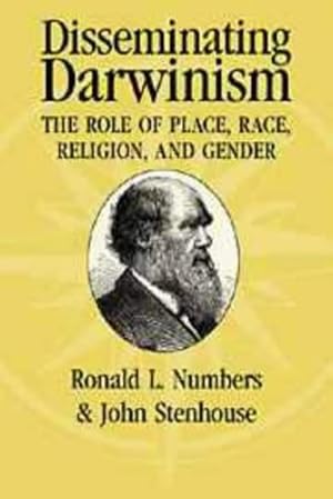 Imagen del vendedor de Disseminating Darwinism: The Role of Place, Race, Religion, and Gender [Hardcover ] a la venta por booksXpress