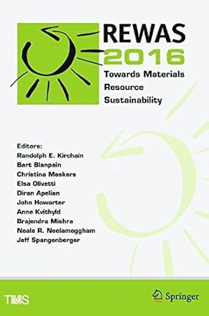 Image du vendeur pour REWAS 2016: Towards Materials Resource Sustainability (The Minerals, Metals & Materials Series) [Hardcover ] mis en vente par booksXpress