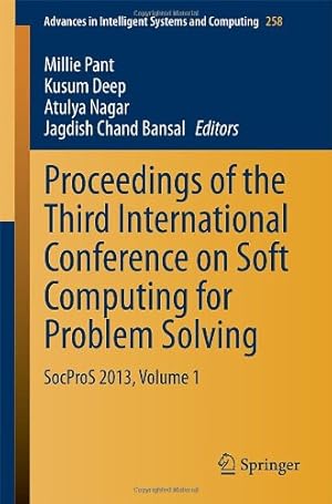Seller image for Proceedings of the Third International Conference on Soft Computing for Problem Solving: SocProS 2013, Volume 1 (Advances in Intelligent Systems and Computing) [Paperback ] for sale by booksXpress