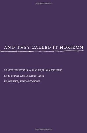 Bild des Verkufers fr And They Called It Horizon, Santa Fe Poems by Valerie Martinez [Paperback ] zum Verkauf von booksXpress