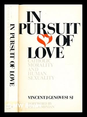 Bild des Verkufers fr In pursuit of love : Catholic morality and human sexuality zum Verkauf von MW Books Ltd.