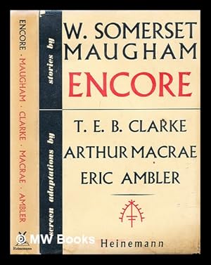 Bild des Verkufers fr Encore : stories / by W. Somerset Maugham ; screen adaptation by T.E.B. Clarke, Arthur Macrae and Eric Ambler zum Verkauf von MW Books Ltd.