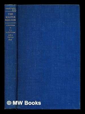 Seller image for The Master Builder : A translation by Eva Le Gallienne, with a prefatory study for sale by MW Books Ltd.