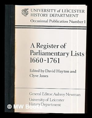 Imagen del vendedor de A Register of parliamentary lists, 1660-1761 / edited by David Hayton and Clyve Jones a la venta por MW Books Ltd.