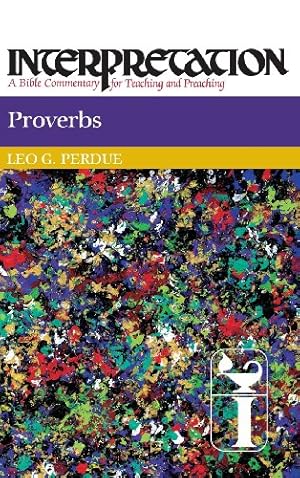 Seller image for Proverbs (Interpretation: A Bible Commentary for Teaching and Preaching) by Perdue, Leo G. [Hardcover ] for sale by booksXpress