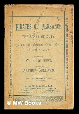 Seller image for The pirates of Penzance or The Slave of Duty: an entirely original comic opera in two acts: written by W. S. Gilbert: composed by Arthur Sullivan for sale by MW Books Ltd.