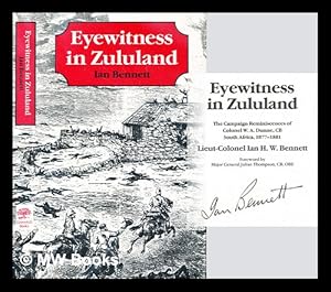 Immagine del venditore per Eyewitness in Zululand : the campaign reminiscences of Colonel W. A. Dunne, South Africa, 1877-1881 venduto da MW Books Ltd.