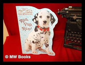 Imagen del vendedor de Disney's 102 Dalmatians: Run, Pup, Run! illustrated by the storybook artists at Disney Publishing Worldwide a la venta por MW Books Ltd.
