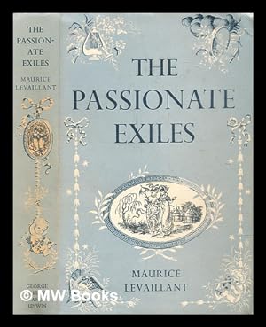 Imagen del vendedor de The Passionate Exiles : Madame de Stal and Madame Rcamier a la venta por MW Books Ltd.