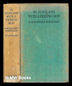 Seller image for In Scotland with a fishing rod for sale by MW Books Ltd.