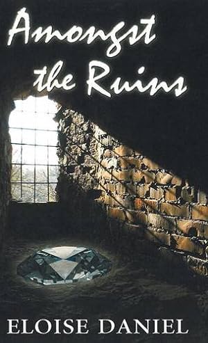 Seller image for Amongst the Ruins by Daniel, Eloise [Hardcover ] for sale by booksXpress