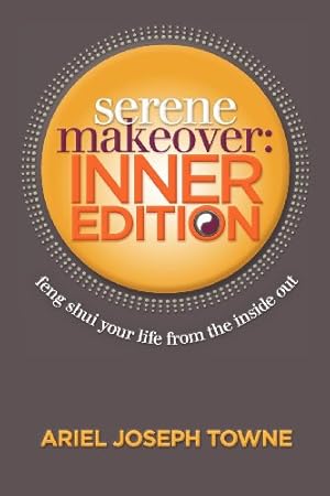 Seller image for Serene Makeover: Inner Edition by Towne, Ariel Joseph [Paperback ] for sale by booksXpress