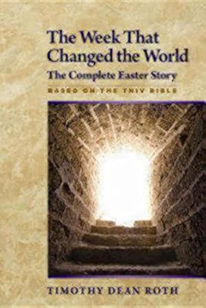 Image du vendeur pour The Week That Changed the World: The Complete Easter Story by Roth, Timothy Dean [Paperback ] mis en vente par booksXpress