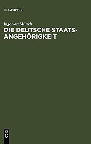 Immagine del venditore per Die deutsche Staatsangehörigkeit: Vergangenheit - Gegenwart - Zukunft (De Gruyter Kommentar) (German Edition) by Münch, Ingo von [Hardcover ] venduto da booksXpress