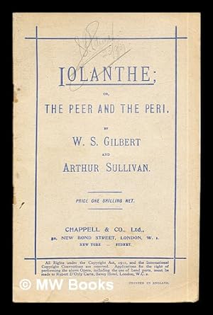 Seller image for Iolanthe, or, The peer and the peri / by W.S. Gilbert and Arthur Sullivan for sale by MW Books Ltd.