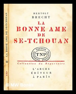 Bild des Verkufers fr La bonne ame de Se-Tchouan : parabole dramatique zum Verkauf von MW Books Ltd.